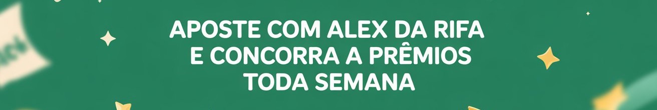 Aposte com Alex da Rifa e concorra a prêmios toda semana